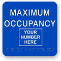 JUSTBRAILLESIGNS CUSTOMIZABLE MAXIMUM OCCUPANCY braille sign, 6” x 6”, Max Occupancy Identification Sign for business, buildings, elevators, etc., Many Colors Choices, Made in USA (Saphire Blue)